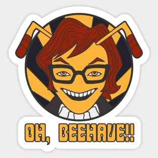 Bee Have Sticker